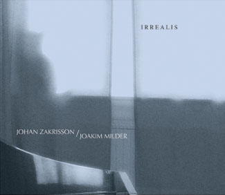 Johan Zakrisson/Joakim Milder: Irrealis